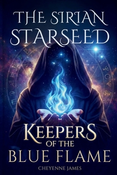Paperback The Sirian Starseed: Keepers of the Blue Flame Book