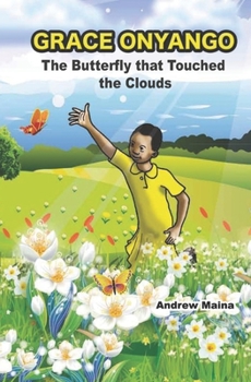 Paperback Grace Onyango,: The Butterfly that Touched the Clouds Book