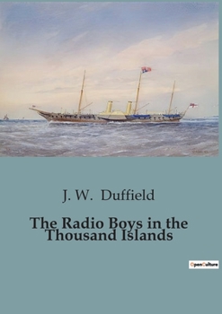 Paperback The Radio Boys in the Thousand Islands Book