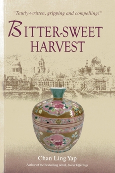 Bitter-Sweet Harvest - Book  of the Malay Quadrilogy