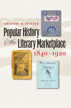Paperback Popular History and the Literary Marketplace, 1840-1920 Book
