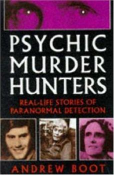 Paperback Psychic Murder Hunters: Real-Life Stories of Paranormal Detection Book