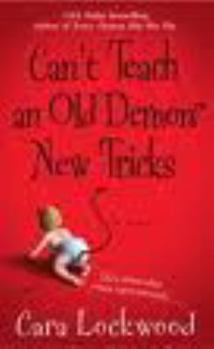 Can't Teach an Old Demon New Tricks - Book #2 of the Demon