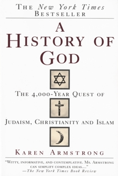 Paperback A History of God: The 4,000-Year Quest of Judaism, Christianity and Islam Book