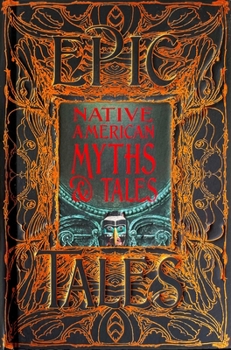 Hardcover Native American Myths & Tales: Epic Tales Book