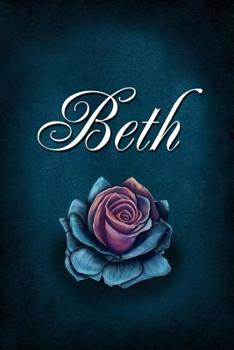 Beth: Personalized Name Journal, Lined Notebook with Beautiful Rose Illustration on Blue Cover