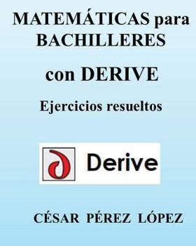 Paperback Matematicas Para Bachilleres Con Derive [Spanish] Book
