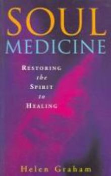 Paperback Soul Medicine: Restoring the Spirit to Healing Book