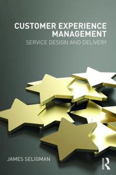 Paperback Customer Experience Management: Service Design and Delivery Book