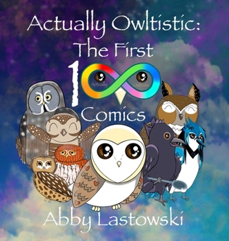 Hardcover Actually Owltistic: The First 100 Comics [Large Print] Book