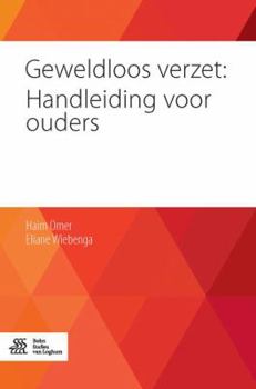 Paperback Geweldloos Verzet: Handleiding Voor Ouders [Dutch] Book