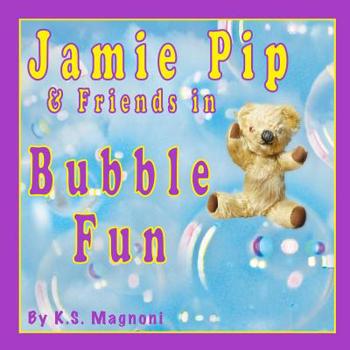 Paperback Jamie Pip & Friends in Bubble Fun Book