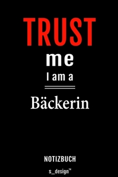 Notizbuch f�r B�cker / B�ckerin: Originelle Geschenk-Idee [120 Seiten liniertes blanko Papier]