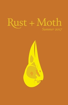 Paperback Rust + Moth: Summer 2017 Book