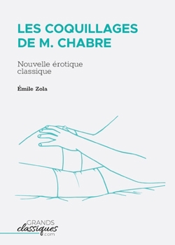 Paperback Les Coquillages de M. Chabre: Nouvelle érotique classique [French] Book
