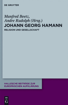 Johann Georg Hamann: Religion Und Gesellschaft