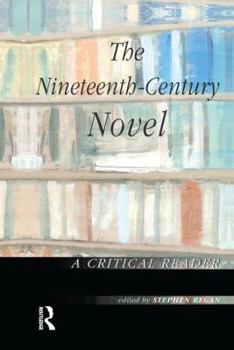 Hardcover The Nineteenth-Century Novel: A Critical Reader Book