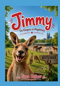 Paperback Jimmy: Ein Känguru in Magdeburg [German] Book