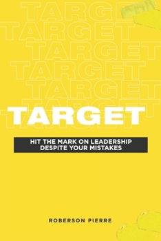 Paperback Target: Hit the Mark on Leadership Despite Your Mistakes Book