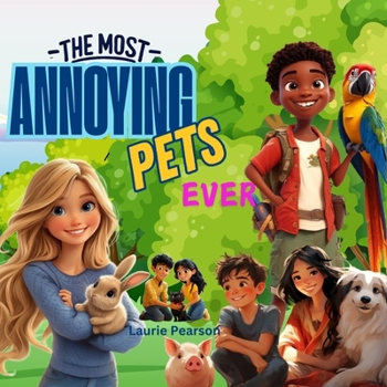 Paperback The Most Annoying Pets Ever Book