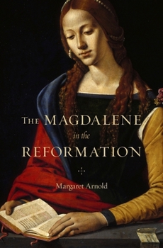 Hardcover The Magdalene in the Reformation Book