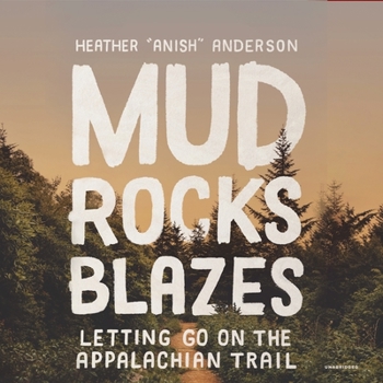 Audio CD Mud, Rocks, Blazes: Letting Go on the Applachian Trail Book