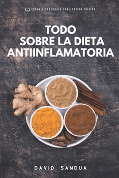 Paperback Todo Sobre La Dieta Antiinflamatoria [Spanish] Book