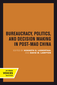 Bureaucracy, Politics, and Decision Making in Post-Mao China (Studies on China, No. 14) - Book  of the Studies on China