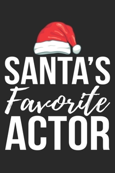 Paperback Santa's Favorite Actor: Funny Cute Notebook Book