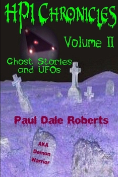 Paperback HPI Chronicles: Volume II Ghost Stories and UFOs Book