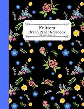 Paperback Knitters Graph Paper Notebook: A Black Knitting Pattern Book with Pretty Floral Print Book