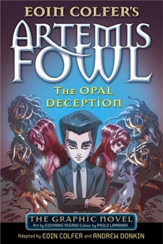 The Opal Deception: The Graphic Novel - Book #4 of the Artemis Fowl: The Graphic Novels