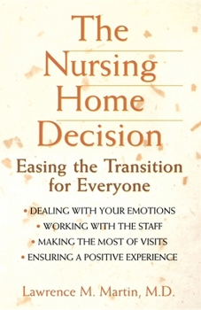 Paperback The Nursing Home Decision: Easing the Transition for Everyone Book
