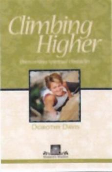 Paperback Climbing Higher: Overcoming Spiritual Obstacles Book