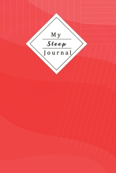 My Sleep Journal: Personal Sleep Tracker | Journal Your Sleep And Improve Your Sleep And Energylevel