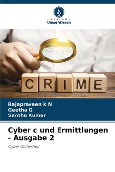 Cyber c und Ermittlungen - Ausgabe 2: Cyber-Sicherheit
