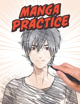 Paperback Manga Practice workbook [8.5x11]: Practice drawing anime manga, coloring book, activity book, Create Your Own Anime Manga Comics, girl Book
