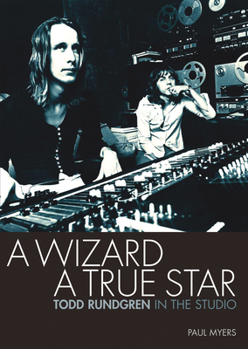 Paperback A Wizard a True Star: Todd Rundgren in the Studio Book