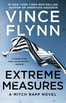 Extreme Measures - Book #11 of the Mitch Rapp