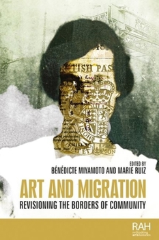 Hardcover Art and Migration: Revisioning the Borders of Community Book