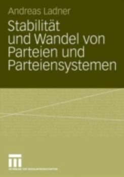 Paperback Stabilität Und Wandel Von Parteien Und Parteiensystemen: Eine Vergleichende Analyse Von Konfliktlinien, Parteien Und Parteiensystemen in Den Schweizer [German] Book