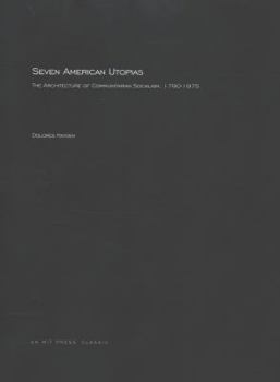 Paperback Seven American Utopias: The Architecture of Communitarian Socialism, 1790-1975 Book