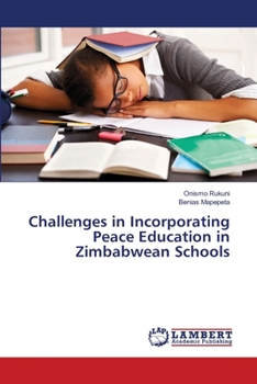 Paperback Challenges in Incorporating Peace Education in Zimbabwean Schools Book