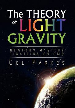 Hardcover The Theory of Light Gravity Book