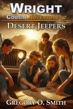 Desert Jeepers - Book #2 of the Wright Cousin Adventures