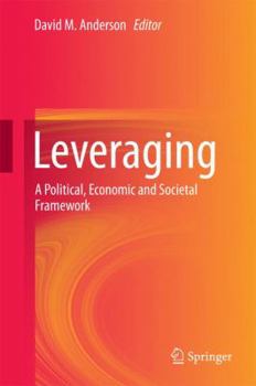 Hardcover Leveraging: A Political, Economic and Societal Framework Book