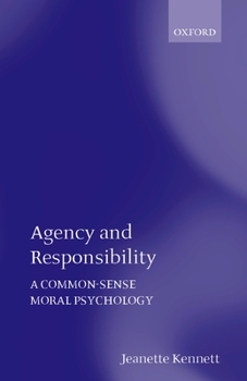 Paperback Agency and Responsibility: A Common-Sense Moral Psychology Book