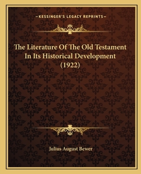 Paperback The Literature Of The Old Testament In Its Historical Development (1922) Book