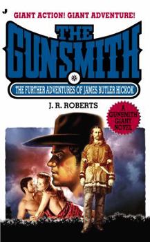 The Further Adventures of James Butler Hickok - Book #16 of the Gunsmith Giant