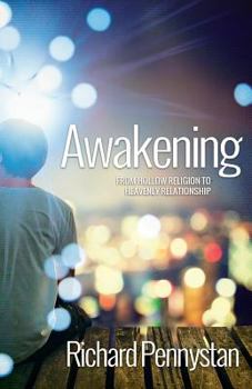 Paperback Awakening: From hollow religion to heavenly relationship Book